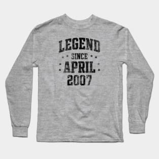 Legend since April 2007 Long Sleeve T-Shirt